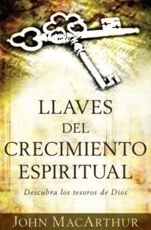 Llaves del crecimiento espiritual: Descubre los tesoros de Dios (Spanish Edition)